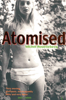 Atomised by Michel Houellebecq