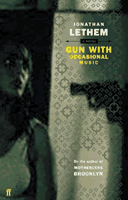 Jonathan Lethem by Gun, with Occasional Music