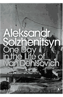 Aleksandr Solzhenitsyn by One Day in the Life of Ivan Denisovich